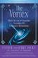 Vortex, The: Where the Law of Attraction Assembles All Cooperative Relationships